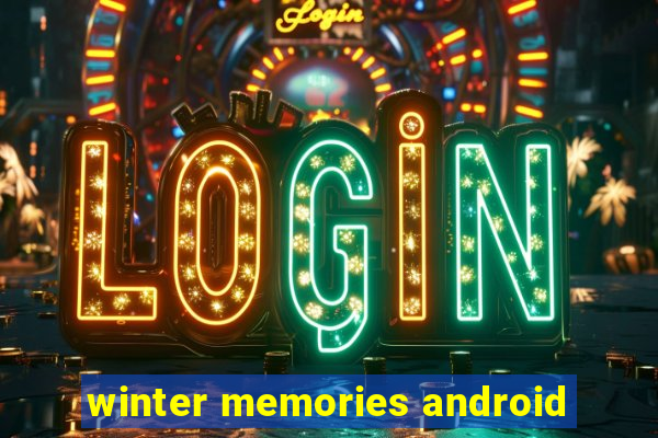 winter memories android